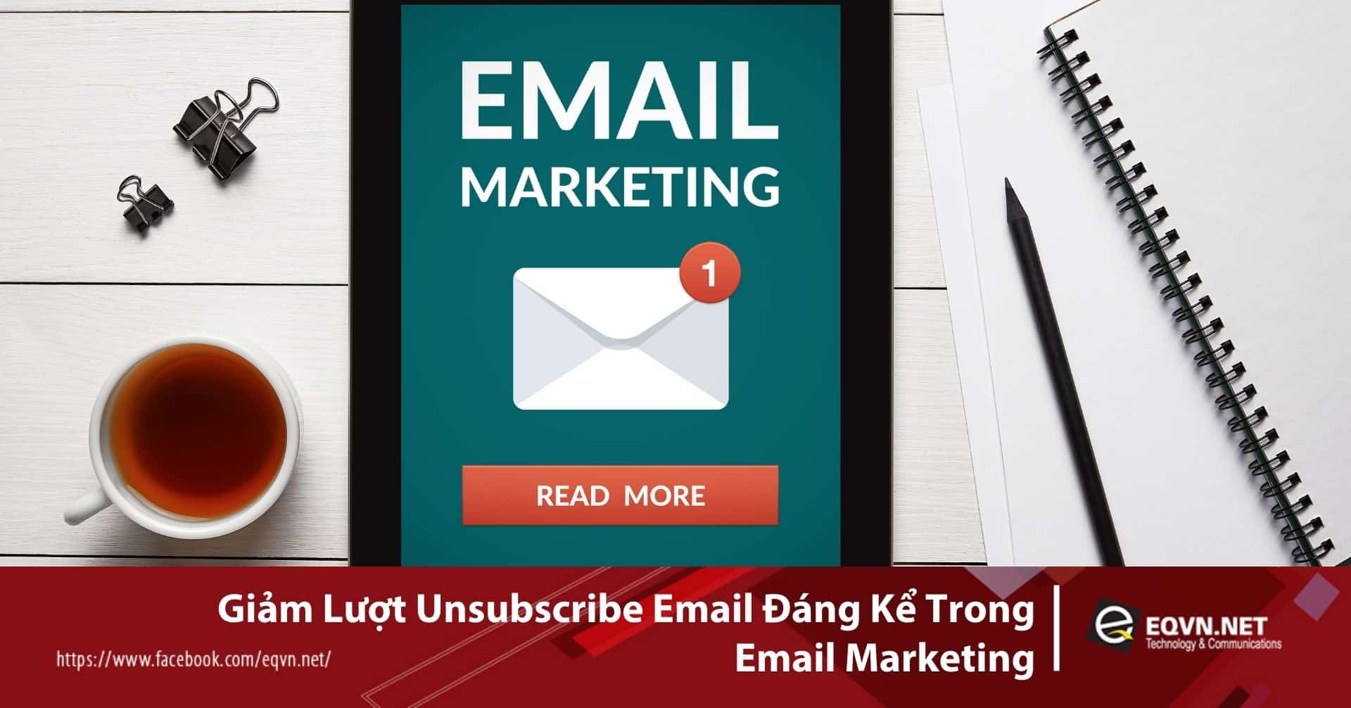 Cách giảm lượng hủy đăng kí Email cho doanh nghiệp