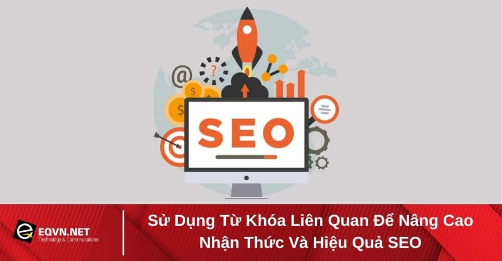 Sử dụng từ khoá liên quan trong SEO