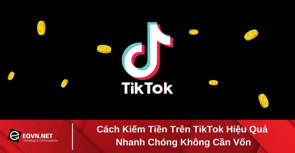 Cách kiếm tiền trên tiktok