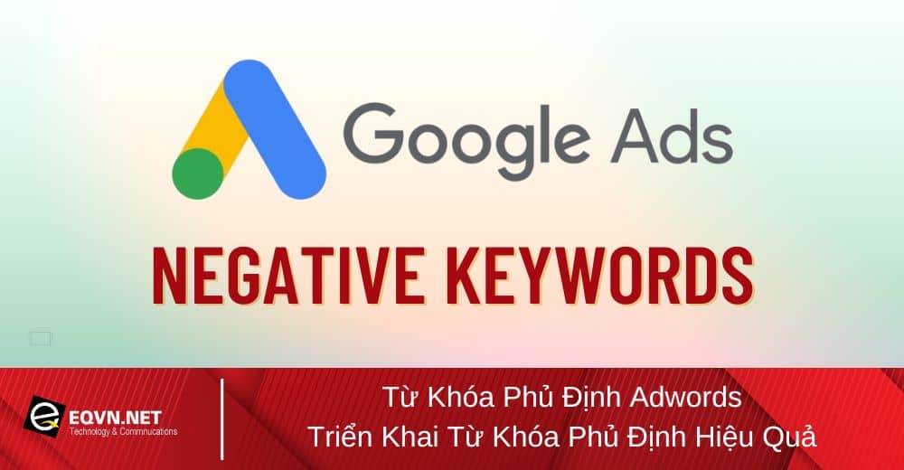 Từ khóa phủ định adwords là gì