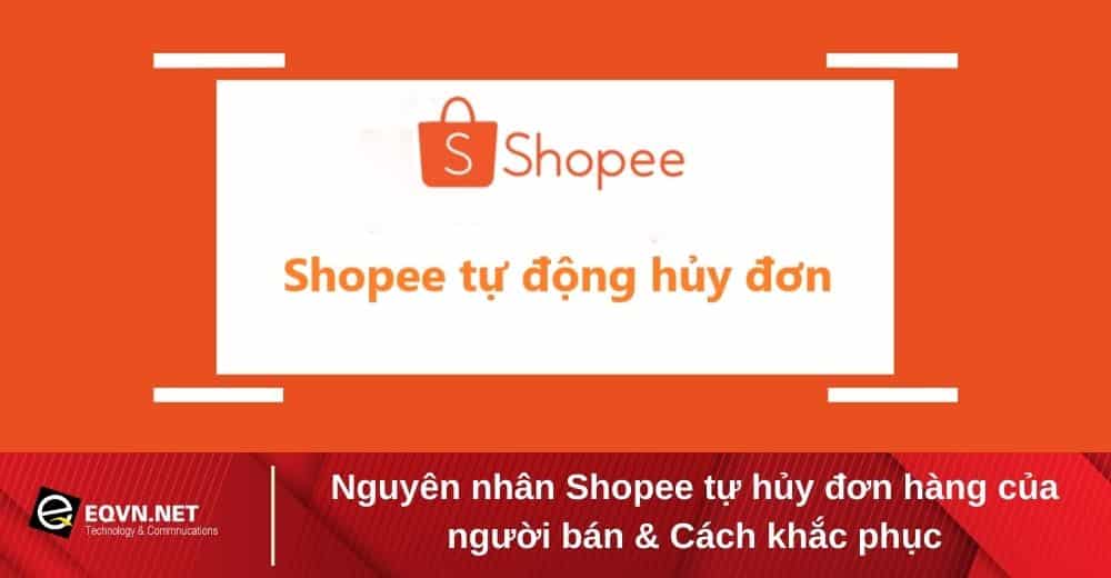 shopee tự hủy đơn hàng