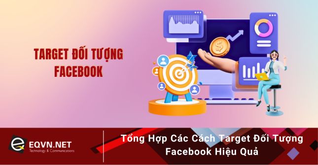 target chính xác đối tượng Facebook