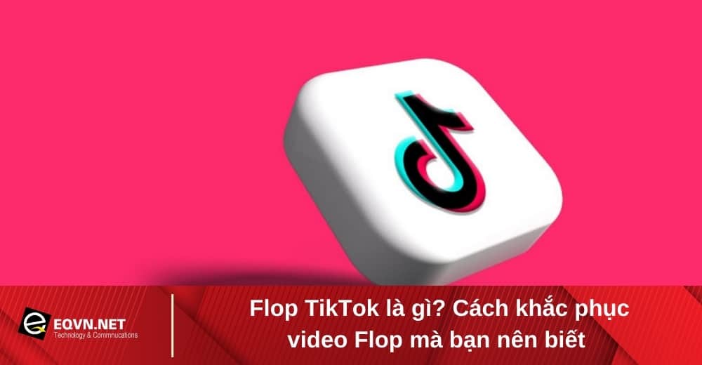 flop trên tiktok là gì