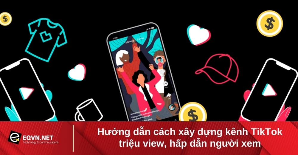 cách xây dựng kênh tiktok