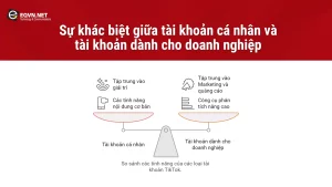 Sự khác biệt giữa tài khoản cá nhân và tài khoản dành cho doanh nghiệp