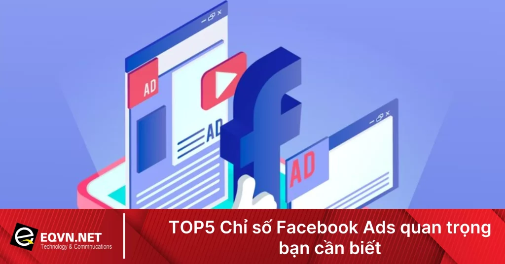 CHỈ SỐ FACEBOOK ADS